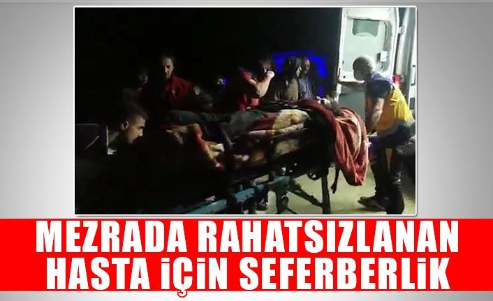 Mezrada rahatsızlanan hasta için seferberlik