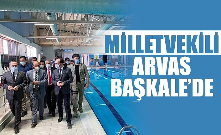 Milletvekili Arvas Başkale’de