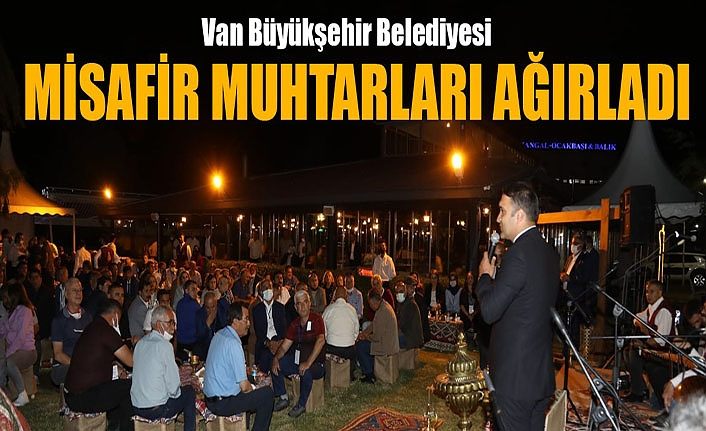 Van Büyükşehir Belediyesi misafir muhtarları ağırladı