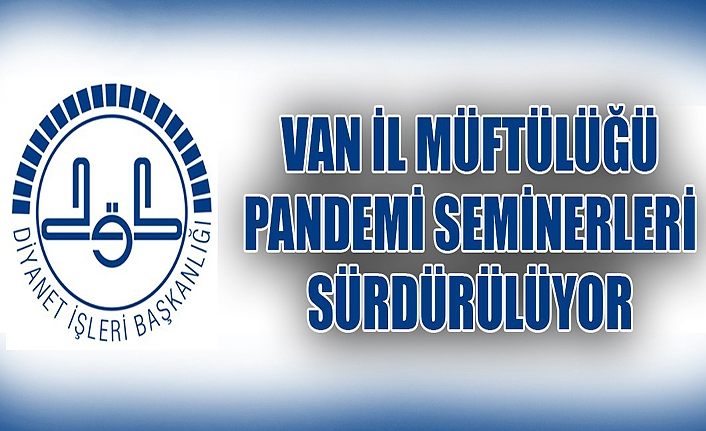 Van İl Müftülüğü Pandemi seminerleri sürdürülüyor