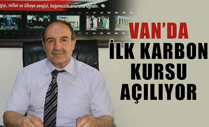 Van’da ilk karbon kursu açılıyor