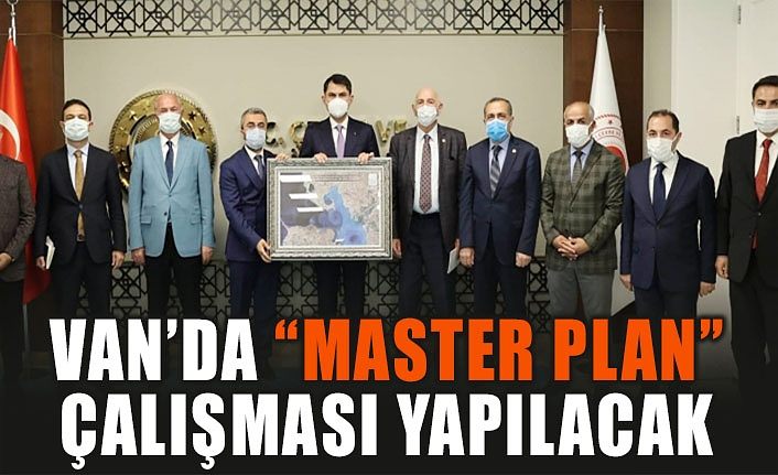 Van’da “Master Plan” çalışması yapılacak
