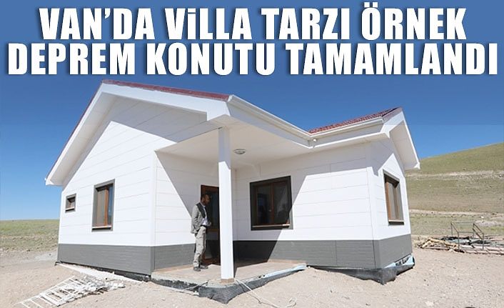 Van’da villa tarzı örnek deprem konutu tamamlandı