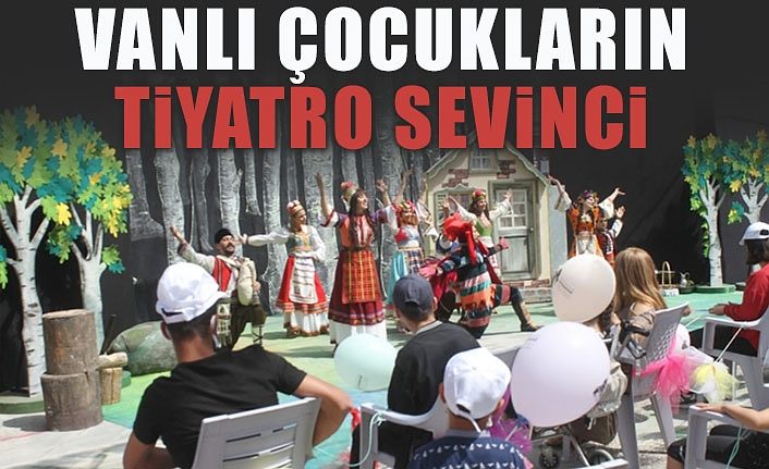 Vanlı çocukların tiyatro sevinci