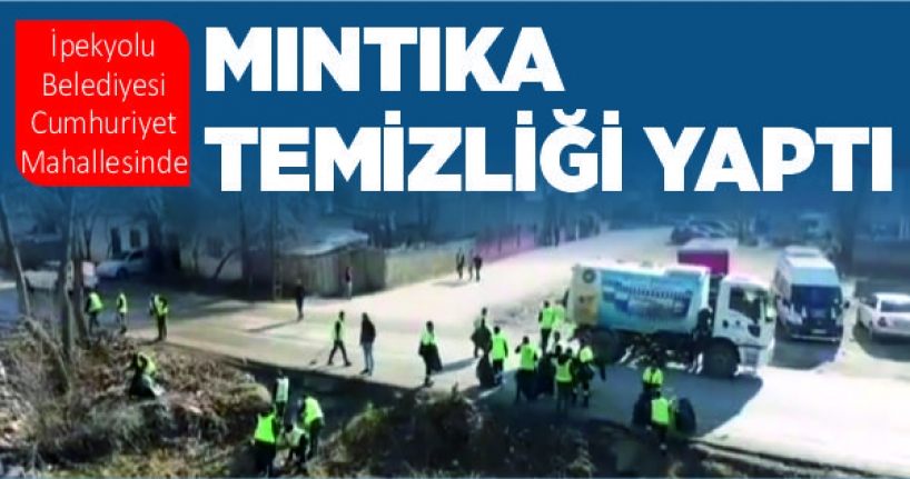 İpekyolu Belediyesi Cumhuriyet mahallesinde mıntıka temizliği yaptı