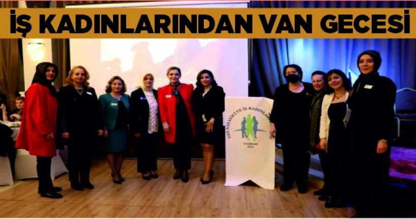 İş kadınlarından Van gecesi