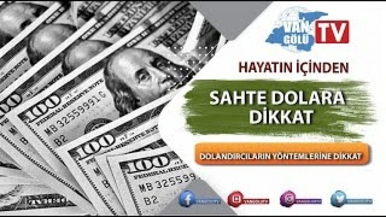 Hayatın içinde 6. Bölüm: Van’da toplum destekli polis çalışmaları, sahte dolara dikkat