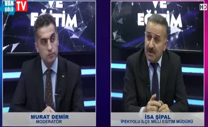 İnsan Ve Eğitim 8. Bölüm: İpekyolu İlçe Milli Eğitim Müdürü İsa Şipal