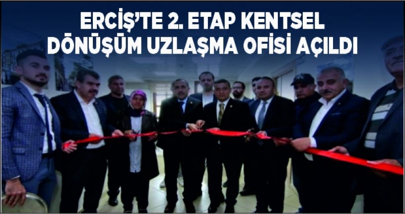 Erciş’te 2. etap kentsel dönüşüm uzlaşma ofisi açıldı
