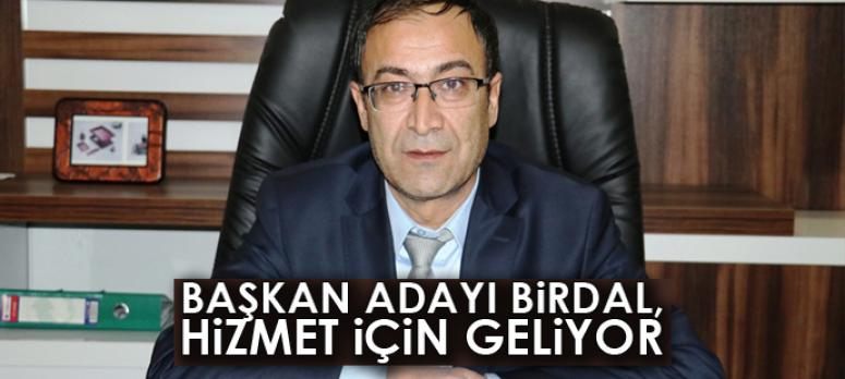 Başkan adayı Birdal, hizmet için geliyor