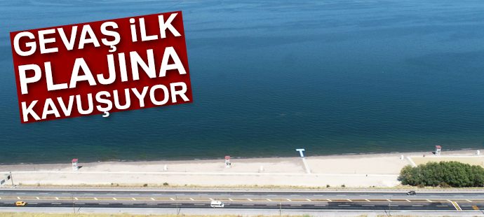 Gevaş ilk plajına kavuşuyor