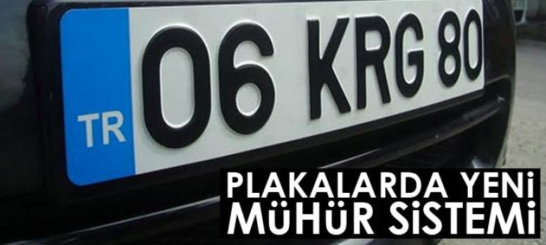 Plakalarda yeni mühür sistemi