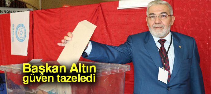 Başkan Altın güven tazeledi