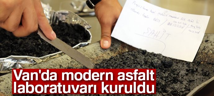 Van Büyükşehir Belediyesi modern asfalt laboratuvarını kurdu