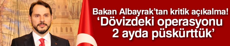 Hazine Bakanı Albayrak: 