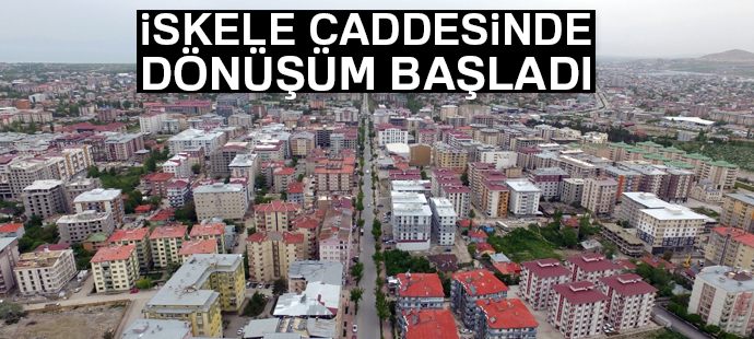 İskele Caddesinde dönüşüm başladı