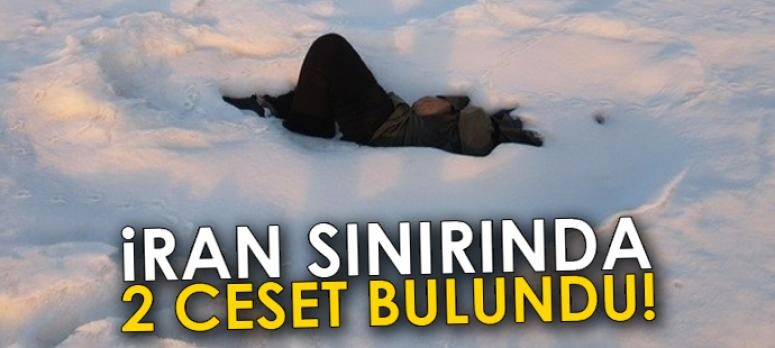 İran sınırında 2 ceset bulundu