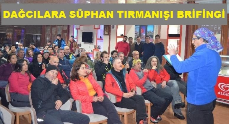 Dağcılar Süphan Dağı tırmanışı için bilgilendirildi