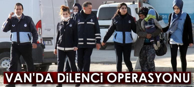 Van Büyükşehir Belediyesinden dilenci operasyonu