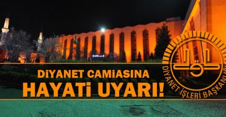 Diyanet camiasına önemli UYARI!