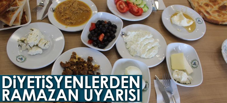 Diyetisyenlerden Ramazan uyarısı