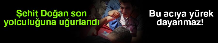 Şehit Doğan son yolculuğuna uğurlandı