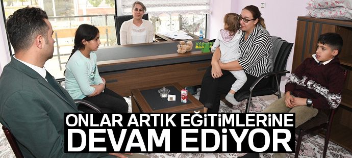 Onlar artık eğitimlerine devam ediyor