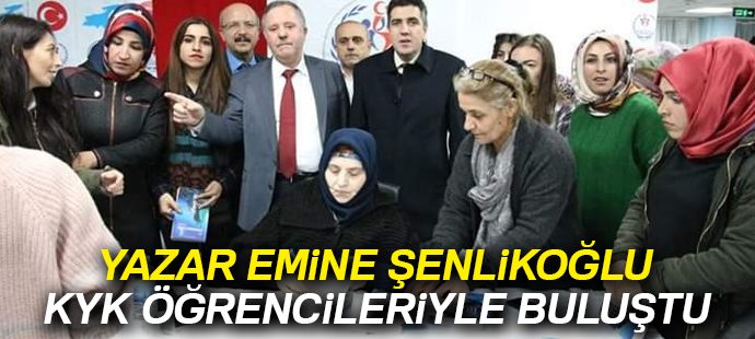 Yazar Emine Şenlikoğlu KYK öğrencileriyle buluştu