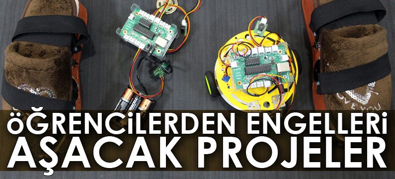 Öğrencilerden engelleri aşacak projeler 