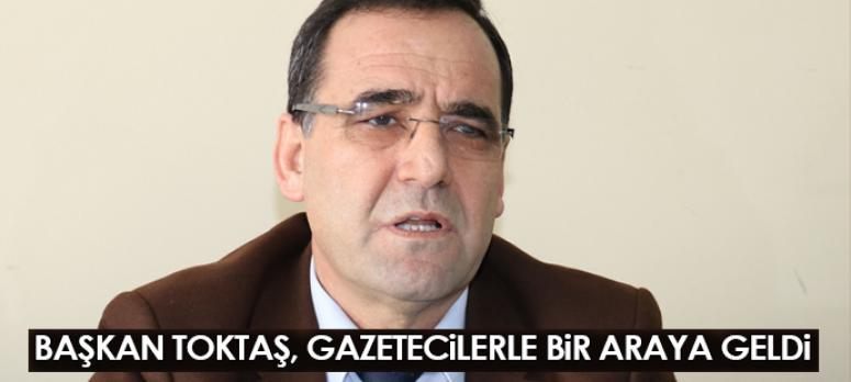 Başkan Toktamış, gazetecilerle bir araya geldi