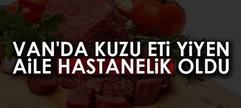 Kuzu eti yiyen aile hastanelik oldu