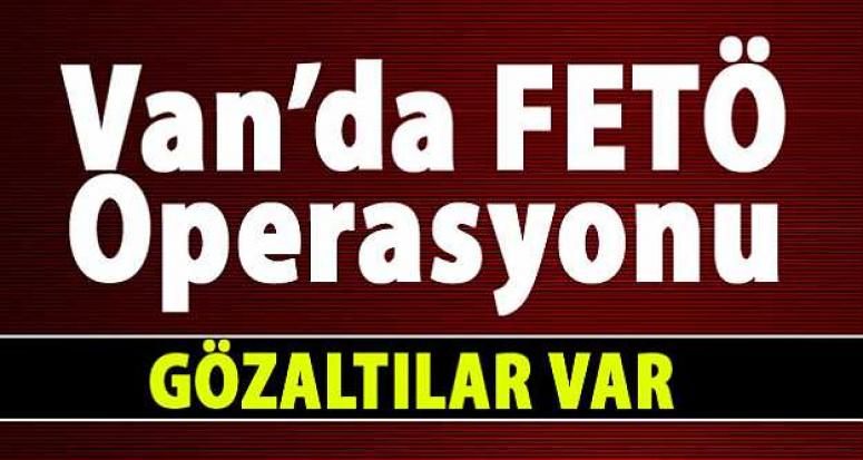 Van merkezli 24 ilde FETÖ operasyonu