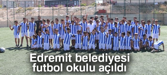 Edremit belediyesi futbol okulu açıldı
