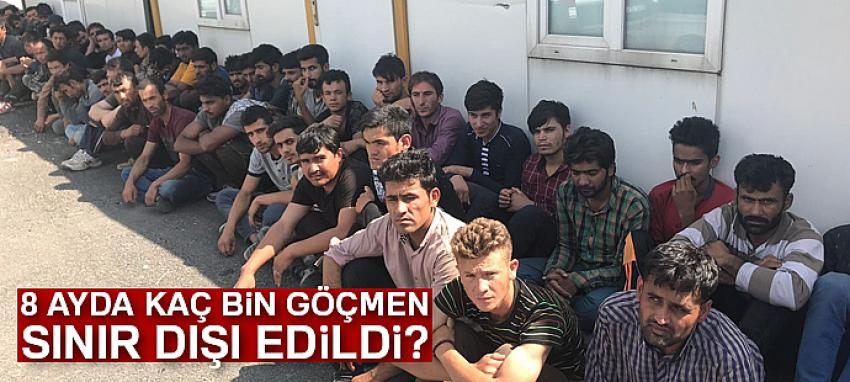 8 ayda 5 bin 319 göçmen sınır dışı edildi