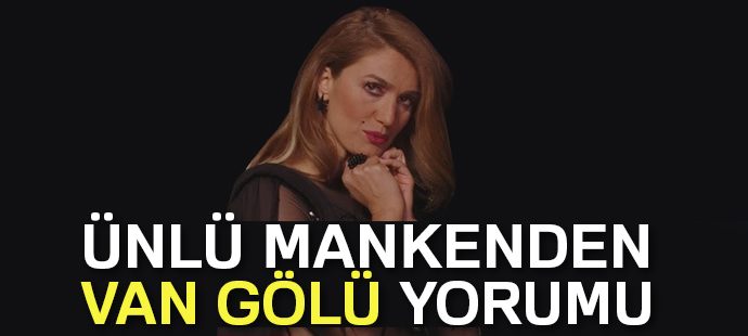 Ünlü manken Akdamar Adası