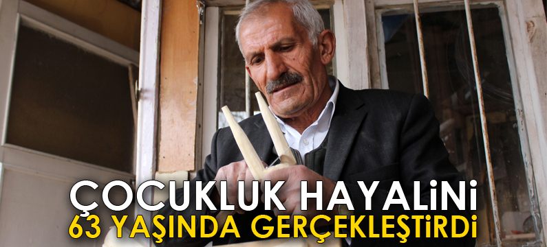 Çocukluk hayalini 63 yaşında gerçekleştirdi
