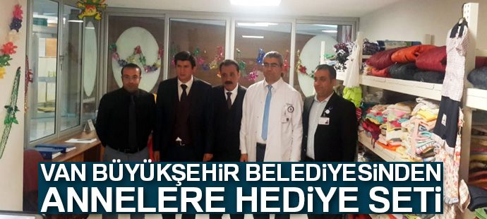 Van Büyükşehir Belediyesinden annelere hediye seti