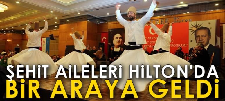 Şehit aileleri Hilton
