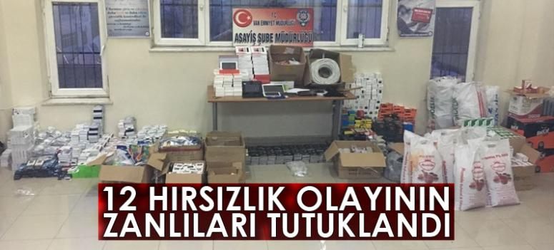 12 hırsızlık olayının zanlıları tutuklandı