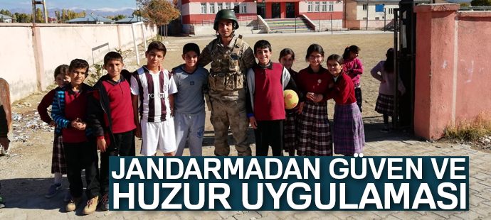 Jandarmadan güven ve huzur uygulaması