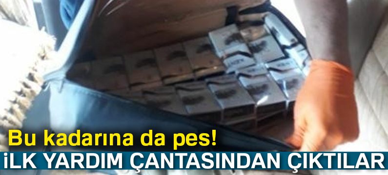 İlkyardım çantasında kaçak sigara çıktı