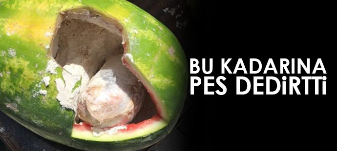 Kesmece karpuzdan kilo kilo eroin çıktı