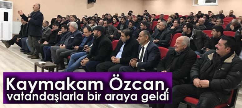 Kaymakam Özcan, vatandaşlarla bir araya geldi