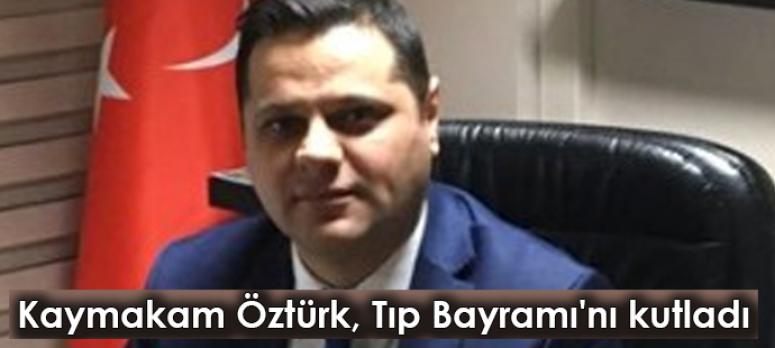 Kaymakam Öztürk, Tıp Bayramı