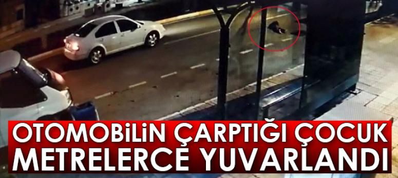 Otomobilin çarptığı çocuk metrelerce yuvarlandı