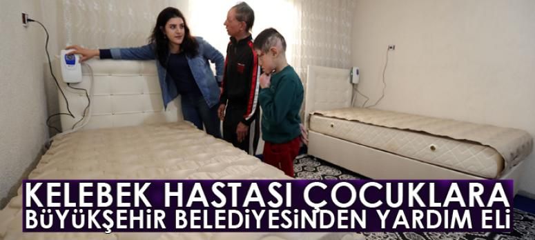 Kelebek hastası çocuklara büyükşehir belediyesinden yardım eli 