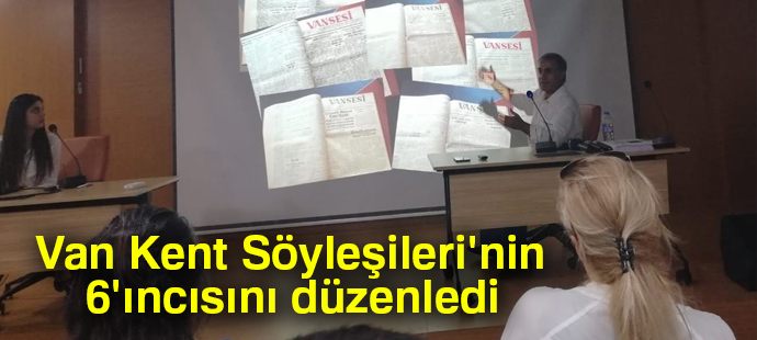 Van YYÜ Sosyoloji Bölümü tarafından organize edilen Van Kent Söyleşileri