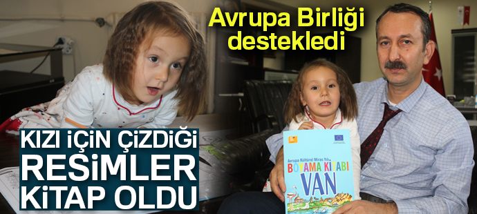 Kızı için çizdiği resimler kitap oldu