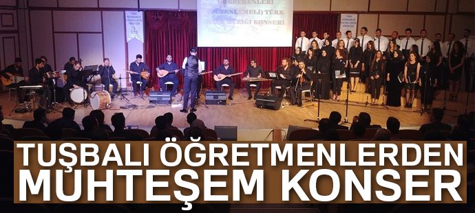 Tuşbalı öğretmenlerden muhteşem konser