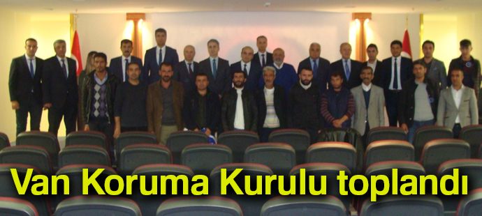 Van Koruma Kurulu toplandı